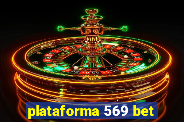 plataforma 569 bet